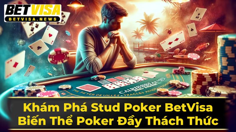 Stud Poker Là Gì?